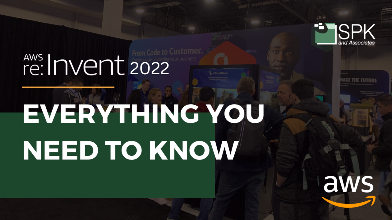 AWS reInvent 2022 Everything You Need To Know SPK and Associates