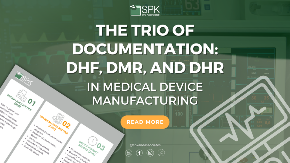 The Trio Of Documentation: DHF, DMR, And DHR In Medical Device ...