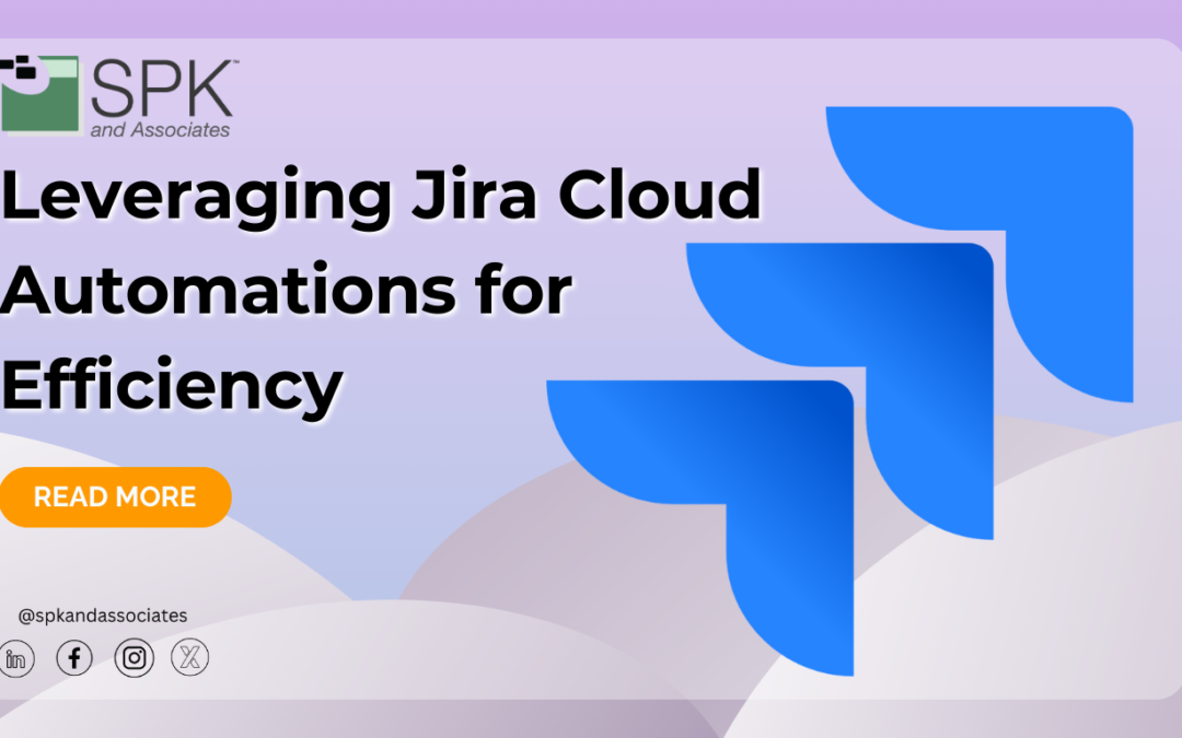 Leveraging Jira Cloud Automations for Efficiency
