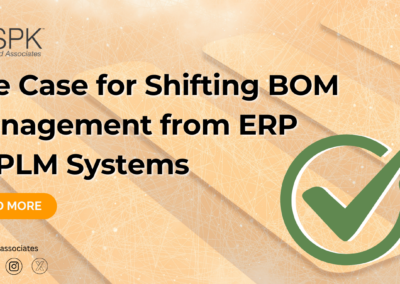 The Case for Shifting BOM Management from ERP to PLM Systems