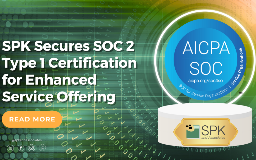 SPK Secures SOC 2 Type 1 Certification for Enhanced Service Offering