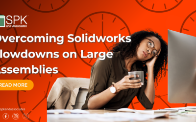 Overcoming Solidworks Slowdowns on Large Assemblies