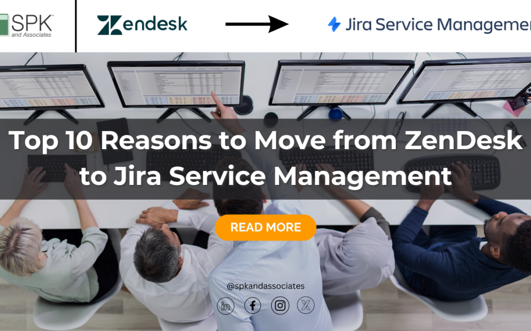 Top 10 Reasons to Move from ZenDesk to Jira Service Management