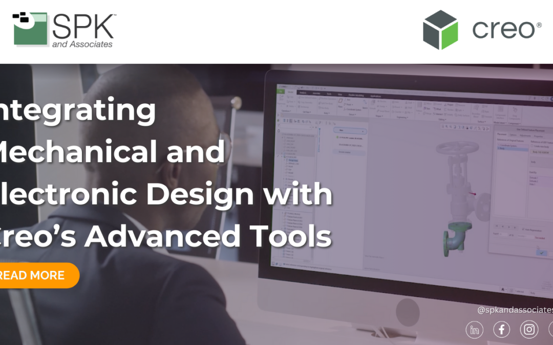 Integrating Mechanical and Electronic Design with Creo’s Advanced Tools