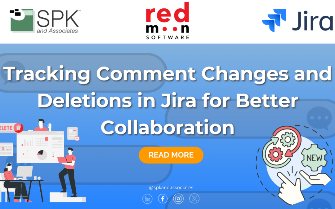 Tracking Comment Changes and Deletions in Jira for Better Collaboration