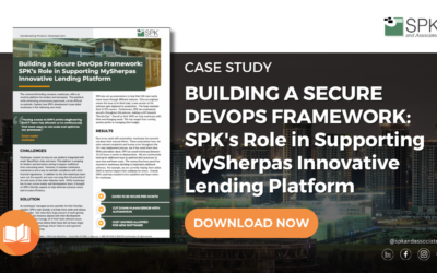 Building a Secure DevOps Framework: SPK’s Role in Supporting mysherpas Innovative Lending Platform