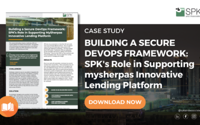 Building a Secure DevOps Framework: SPK’s Role in Supporting mysherpas Innovative Lending Platform