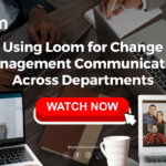 Using Loom for Change Management Communication Across Departments featured image