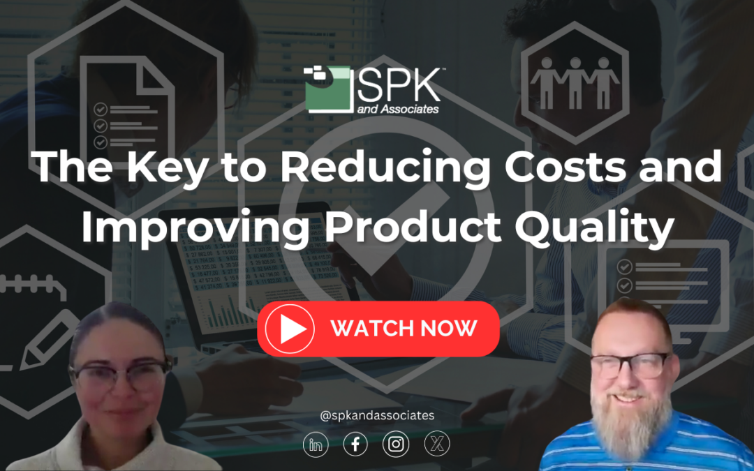 The Key to Reducing Costs and Improving Product Quality