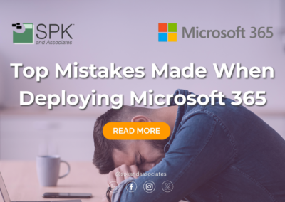 Top Mistakes Made When Deploying Microsoft 365